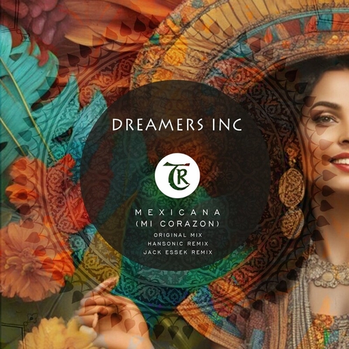 Dreamers Inc - Mexicana (Mi Corazon) [TR334]